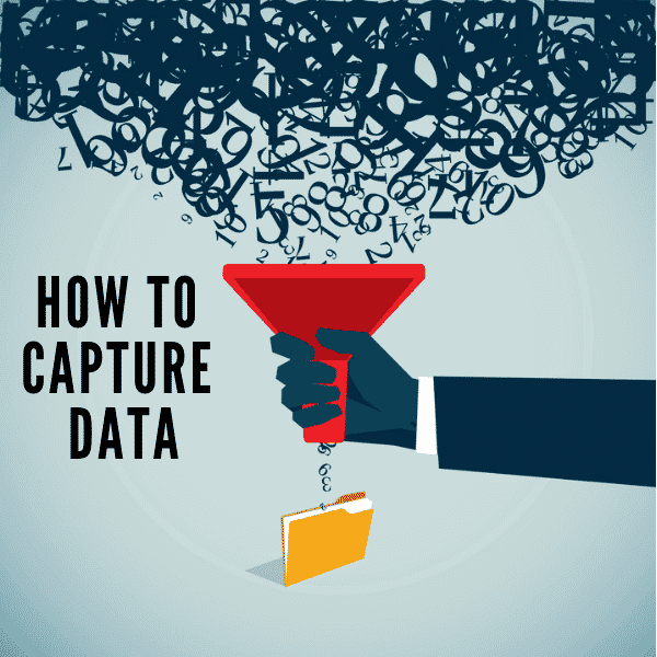 How To Capture Data