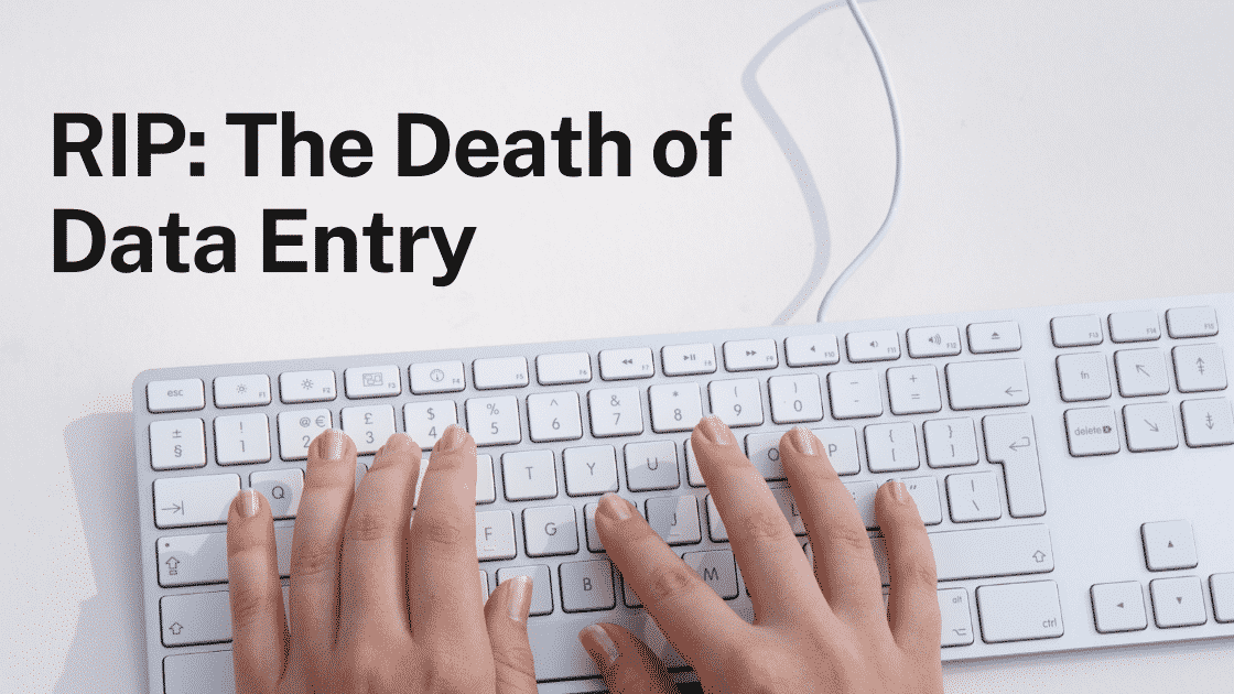 RIP: The Death of Data Entry - iTech Data Services