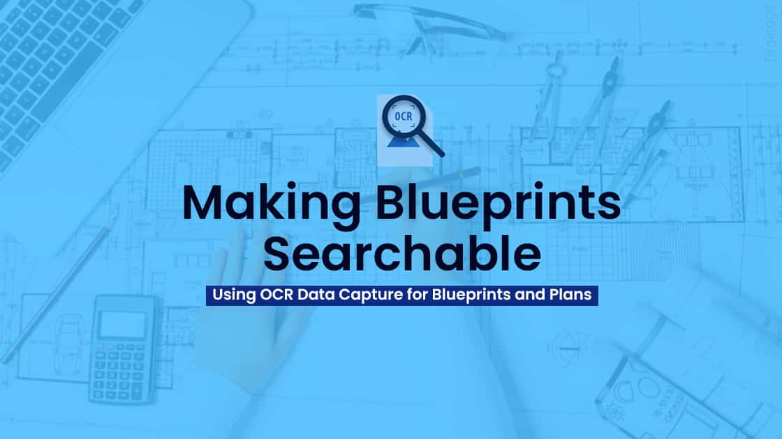 Make Blueprints Searchable with OCR Data Capture