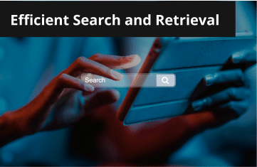 Efficient Search and Retrieval