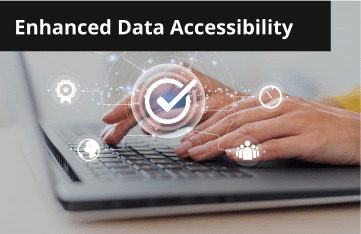 Enhanced Data Accessibility